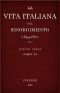 [Gutenberg 51528] • La vita Italiana nel Risorgimento (1849-1861), parte 3 / Quarta serie - Lettere e arti